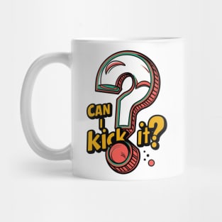 Bad Luck, Can I Kick It? Mug